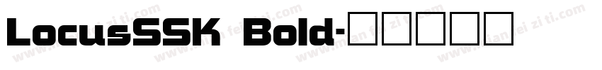 LocusSSK Bold字体转换